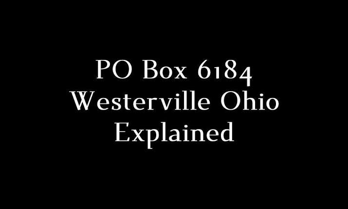 Discover the Untold Secrets of PO Box 6184 Westerville, OH!